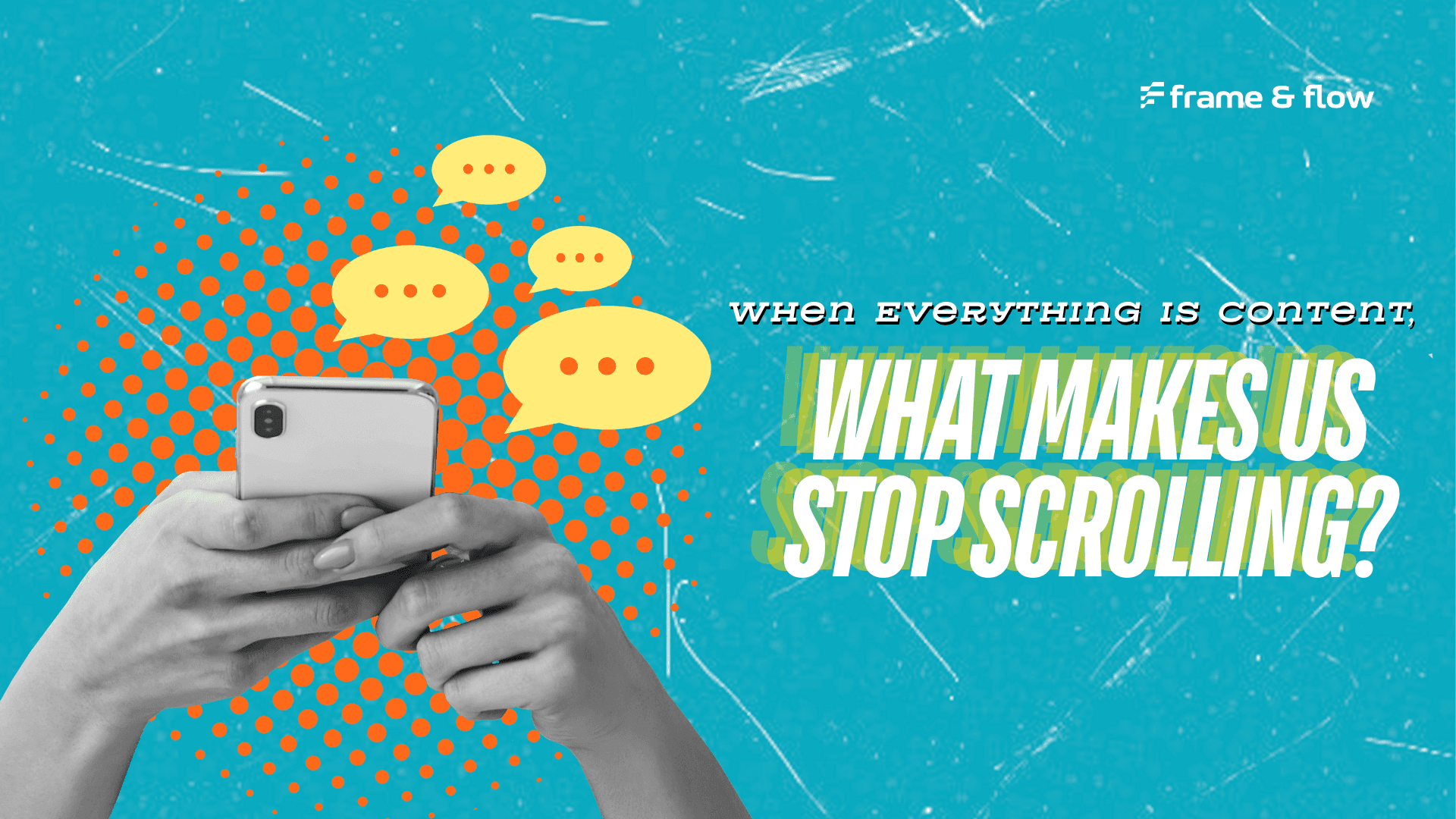 When Everything Is Content, What Makes Us Stop Scrolling?